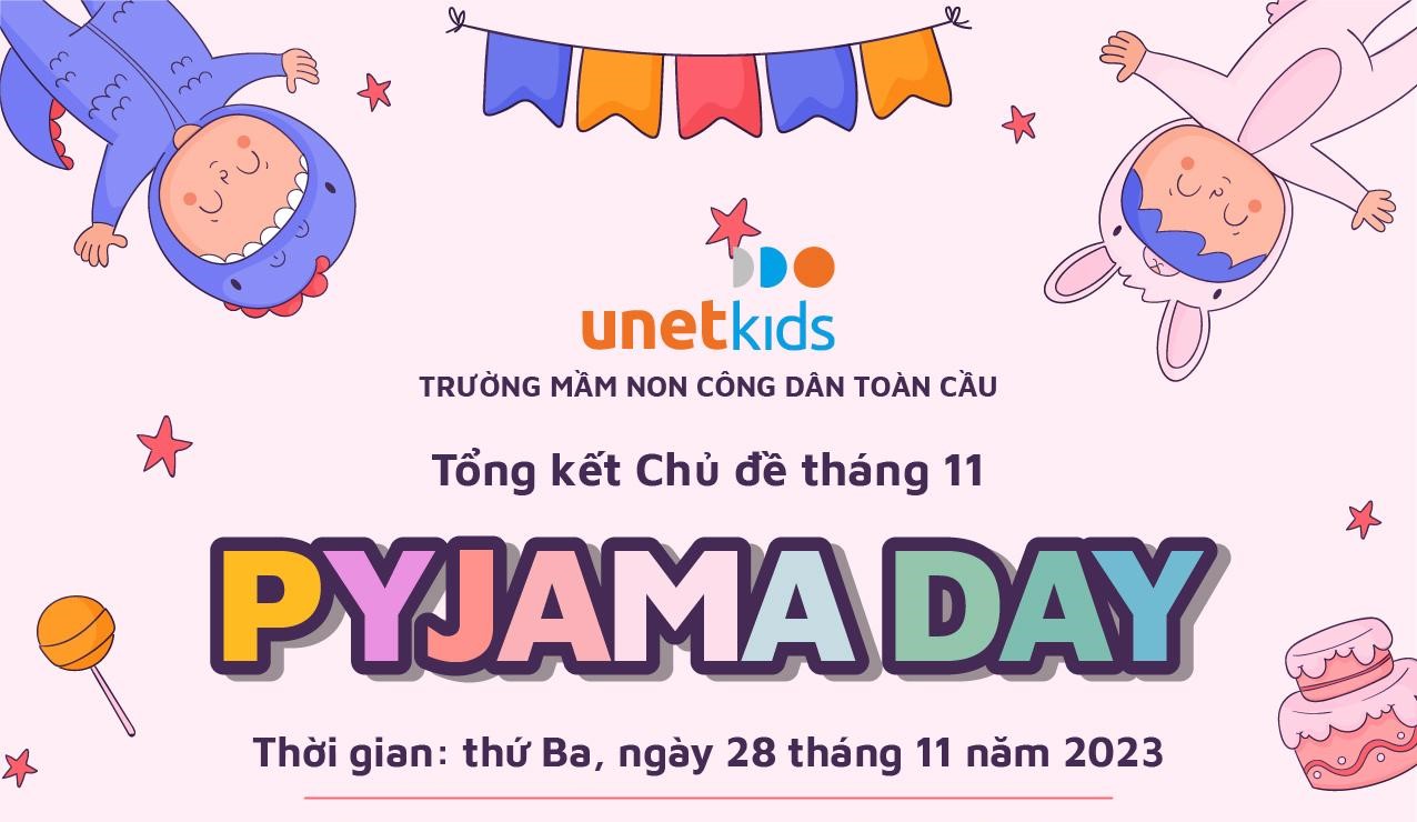 Tổng kết chủ đề tháng 11 - PYJAMA DAY - "Tổ ấm yêu thương"